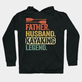 Father Husband Kayaking Legend Kayak Gift Dad Men Hoodie